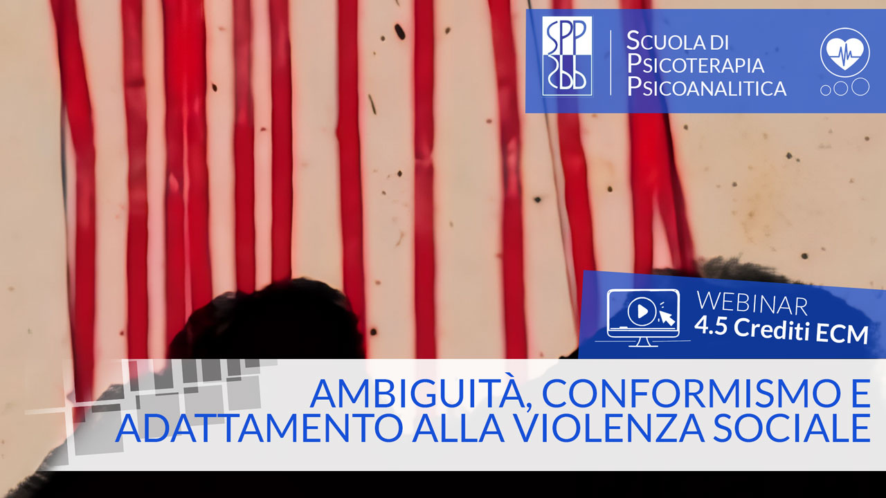 Ambiguita', conformismo e adattamento alla violenza sociale - 4,5 Crediti ECM